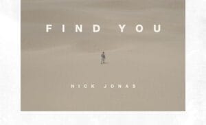 find-you-di-nick-jonas-testo-traduzione-e-video