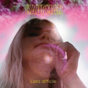 l-eta-difficile-di-kaufman-testo-e-video-ufficiale