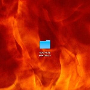 Machete Mixtape 4
