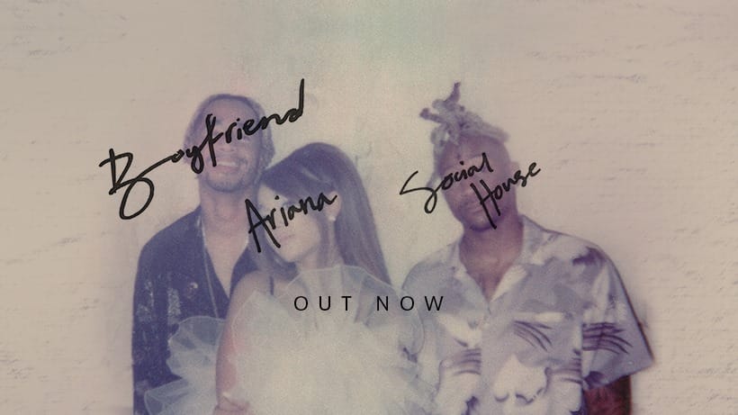 boyfriend-di-ariana-grande-feat-social-house