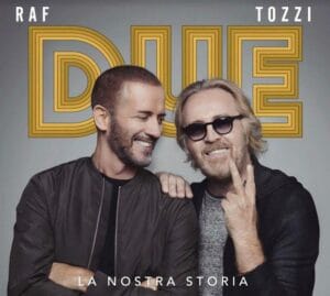 Due-la-Nostra-Storia-e-il-nuovo-album-di-Raf-e-Umberto-Tozzi