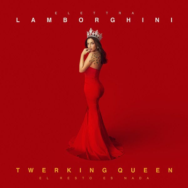 Twerking Queen - El resto es nada è l'edizione speciale dell'album di Elettra Lamborghini