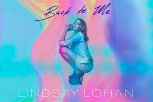 Back to Me di Lindsay Lohan testo, traduzione e video ufficiale